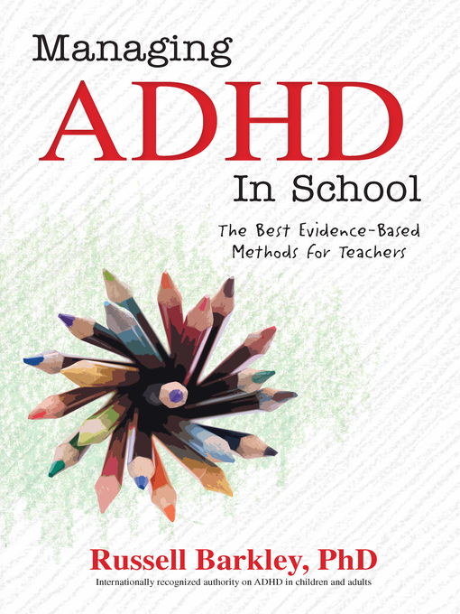 Title details for Managing ADHD in School by Russell Barkley, PhD - Wait list